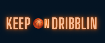 Keep On Dribblin